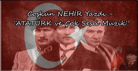 ataturk un cok sesli muzige bakisi