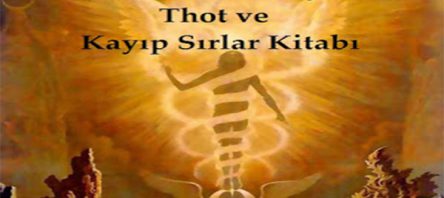 Thot’un Kayıp Sırlar Kitabı Aralandı…