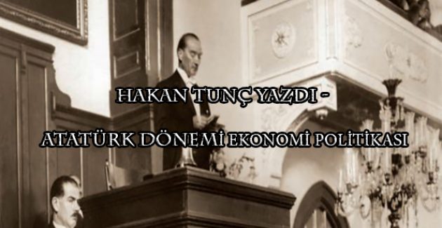 Atatürk dönemi ekonomi politikası
