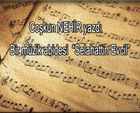 Bir müzik duayeni: Selahattin Evcil