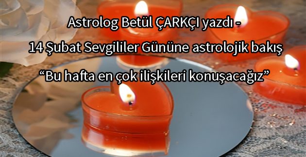 Sevgililer gününe doğru ilerlerken haftaya genel bir bakış