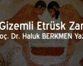 Gizemli Etrüsk Zarı