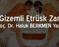 Gizemli Etrüsk Zarı