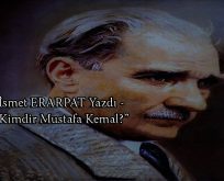 “Kimdir bu Mustafa Kemal?”