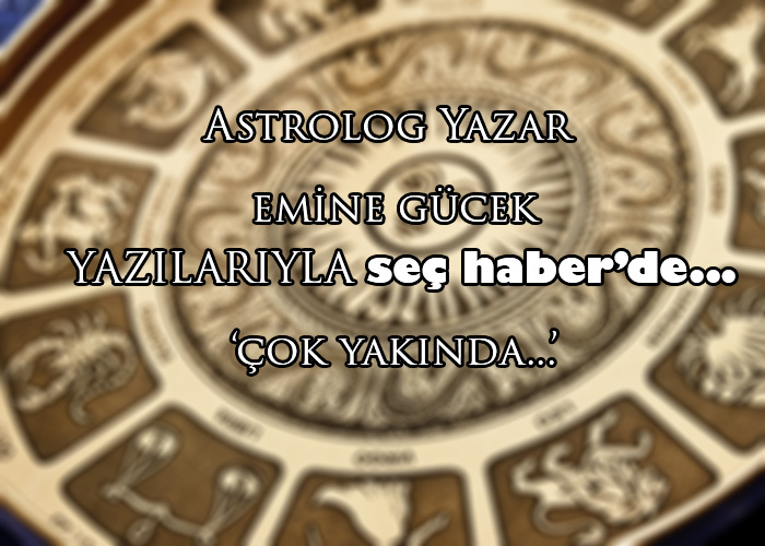 Araştırmacı Yazar Astrolog Emine Gücek SEÇ HABER’de