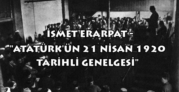 Atatürk’ün 21 Nisan 1920 tarihli genelgesi