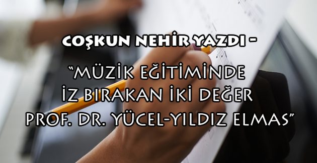 Müzik eğitiminde iz bırakan iki yıldız