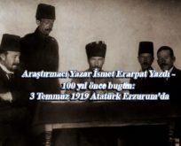3 Temmuz 1919 Atatürk Erzurum’da