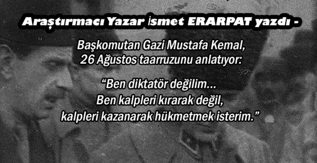 Başkomutan Gazi Mustafa Kemal 26 Ağustos taarruzunu anlatıyor