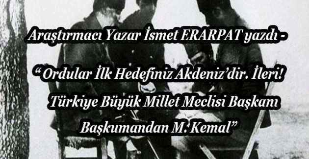 Başkomutan Mustafa Kemal 1 Eylül 1922’de ne söylemişti?