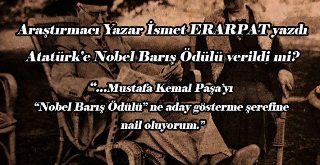 Atatürk’e Nobel Barış Ödülü verildi mi?