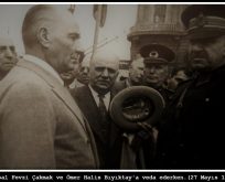 27 Mayıs 1938 Atatürk son defa İstanbul’da