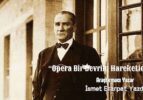 “Opera Bir Devrim Hareketidir!”
