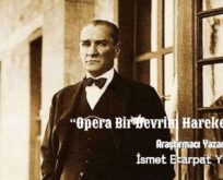 “Opera Bir Devrim Hareketidir!”