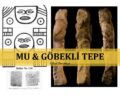 Mu ve Göbekli Tepe İnsanının Ortak Duası