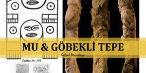 Mu ve Göbekli Tepe İnsanının Ortak Duası