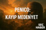 Peñico: Kayıp Bir Uygarlık Gün yüzüne Çıkarıldı