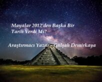 Mayalar 2012’den Başka Bir Tarih Verdi Mi?