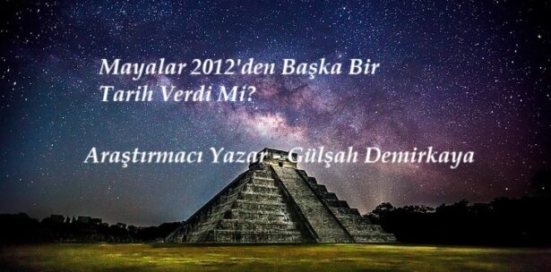 Mayalar 2012’den Başka Bir Tarih Verdi Mi?