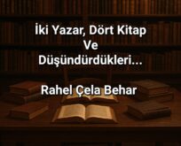 İki yazar, dört kitap ve düşündürdükleri