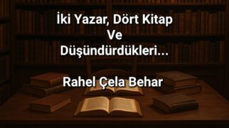 İki yazar, dört kitap ve düşündürdükleri